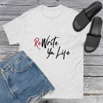 ReWrite Ya Life Tees
