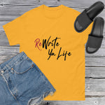 ReWrite Ya Life Tees