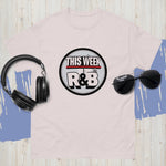 This Week In R&B/ Unisex classic tee