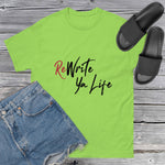 ReWrite Ya Life Tees