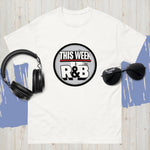 This Week In R&B/ Unisex classic tee